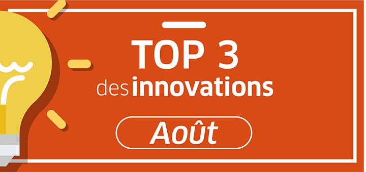 top 3 innovations Aout 2019